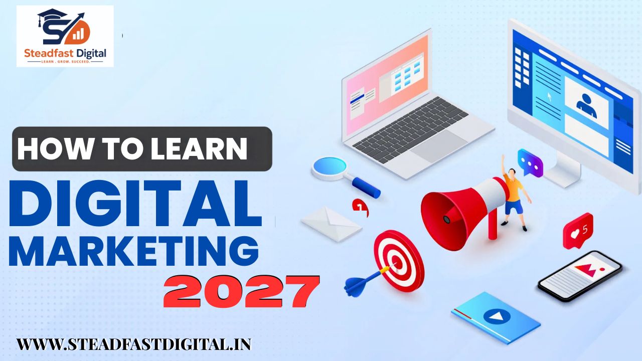 How to Learn Digital Marketing Course in 2027